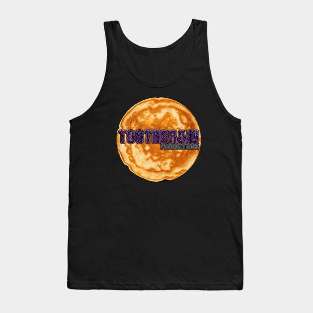 ToothBrain Pancake Tank Top by ToothBrainProductions